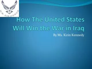 How The United States Will Win the War in Iraq