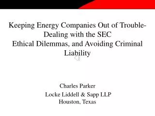 Charles Parker Locke Liddell &amp; Sapp LLP Houston, Texas