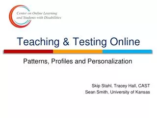 Teaching &amp; Testing Online