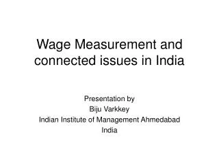 Wage Measurement and connected issues in India