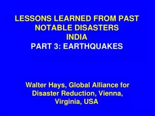 LESSONS LEARNED FROM PAST NOTABLE DISASTERS INDIA PART 3: EARTHQUAKES