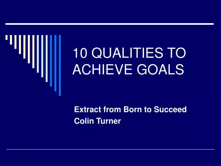 10 qualities to achieve goals
