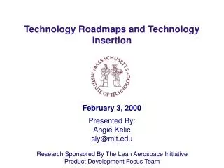 Technology Roadmaps and Technology Insertion