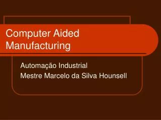 computer aided manufacturing