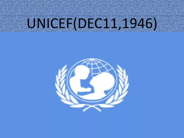 unicef dec11 1946