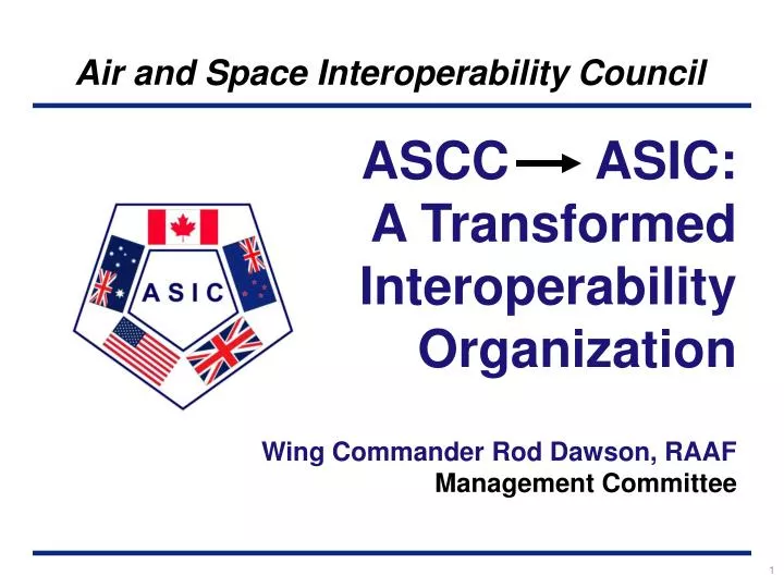 ascc asic a transformed interoperability organization