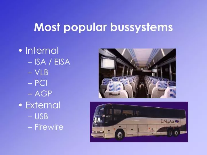 most popular bussystems