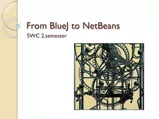 From BlueJ to NetBeans
