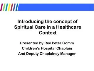 Introducing the concept of Spiritual Care in a Healthcare Context