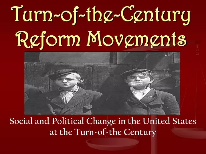 turn of the century reform movements