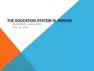 The Education system is J ordan