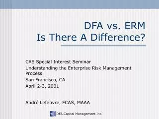 DFA vs. ERM Is There A Difference?