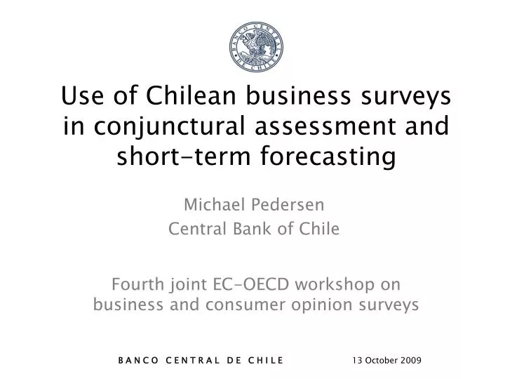 use of chilean business surveys in conjunctural assessment and short term forecasting