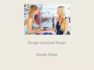 Design Assistant Buyer Noelle Kilian