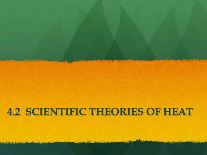4 2 scientific theories of heat