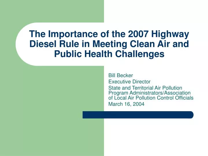 the importance of the 2007 highway diesel rule in meeting clean air and public health challenges