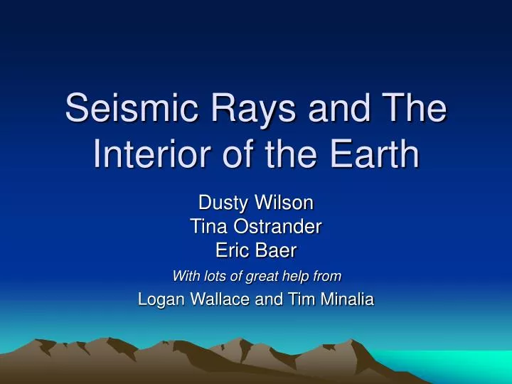 seismic rays and the interior of the earth