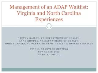 Management of an ADAP Waitlist: Virginia and North Carolina Experiences