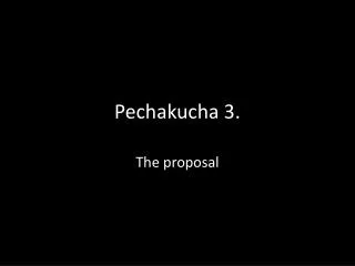 pechakucha 3