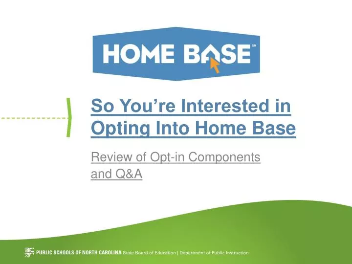 so you re interested in opting into home base