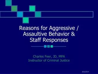 Reasons for Aggressive / Assaultive Behavior &amp; Staff Responses