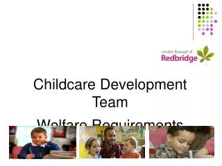 Childcare Development Team Welfare Requirements Update