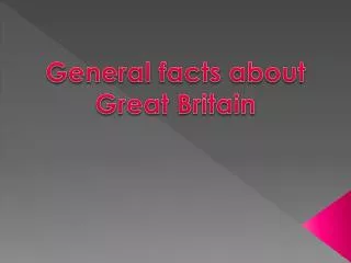 General facts about Great B ritain