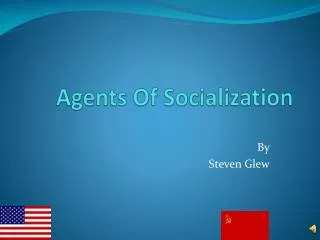 Agents Of Socialization