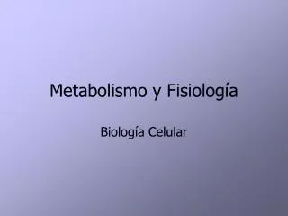metabolismo y fisiolog a