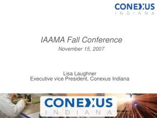 Lisa Laughner Executive vice President, Conexus Indiana