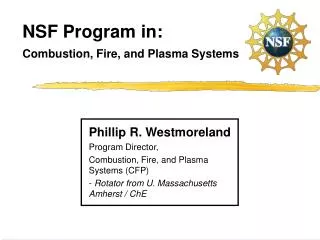 NSF Program in: Combustion, Fire, and Plasma Systems