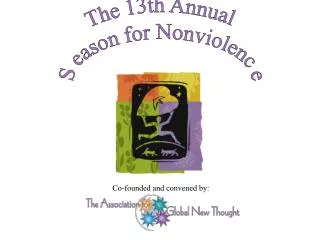 The 13th Annual S eason for Nonviolenc e