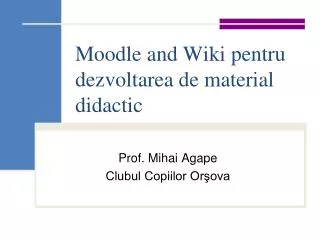 moodle and wiki pentru dezvoltarea de material didactic