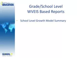 Grade/School Level WVEIS Based Reports