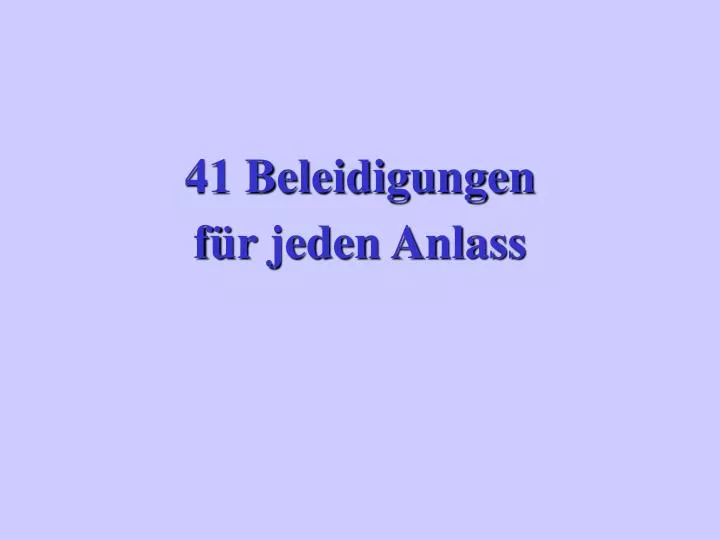 41 beleidigungen f r jeden anlass