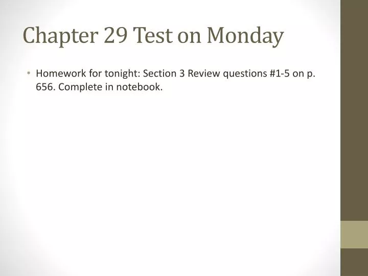 chapter 29 test on monday