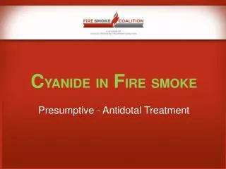 C YANIDE IN F IRE SMOKE Presumptive - Antidotal Treatment