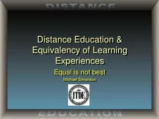 Distance Education &amp; Equivalency of Learning Experiences