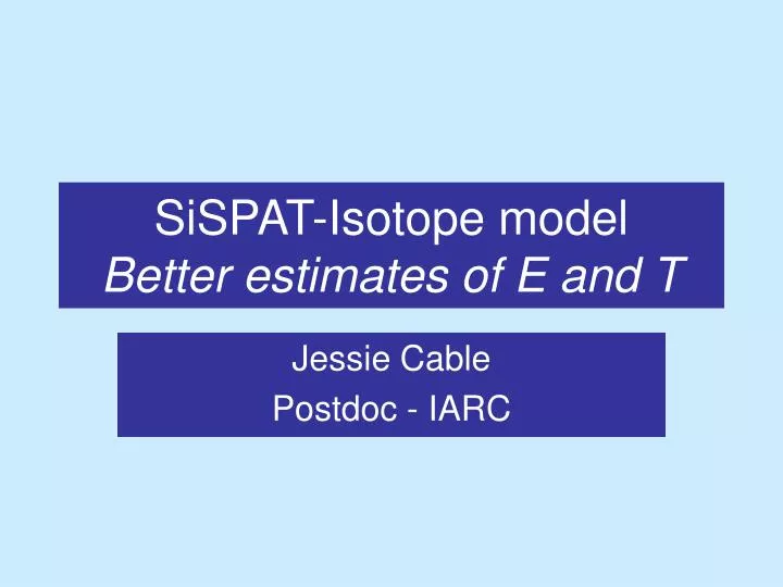 sispat isotope model better estimates of e and t