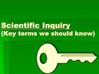 Scientific Inquiry (Key terms we should know)