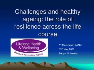 Challenges and healthy ageing: the role of resilience across the life course