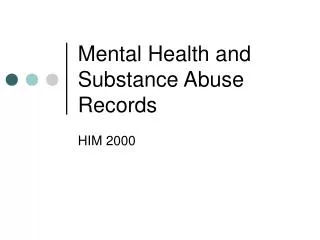 Mental Health and Substance Abuse Records