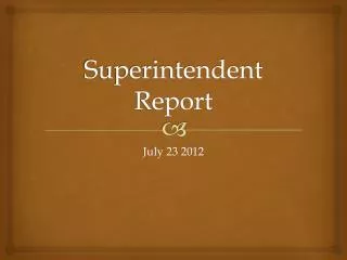 Superintendent Report