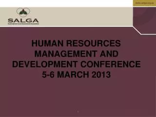 HUMAN RESOURCES MANAGEMENT AND DEVELOPMENT CONFERENCE 5-6 MARCH 2013