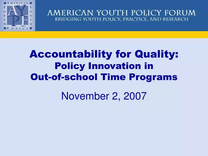 accountability for quality policy innovation in out of school time programs