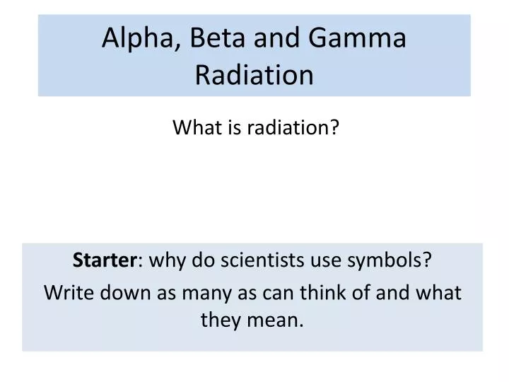 alpha beta and gamma radiation