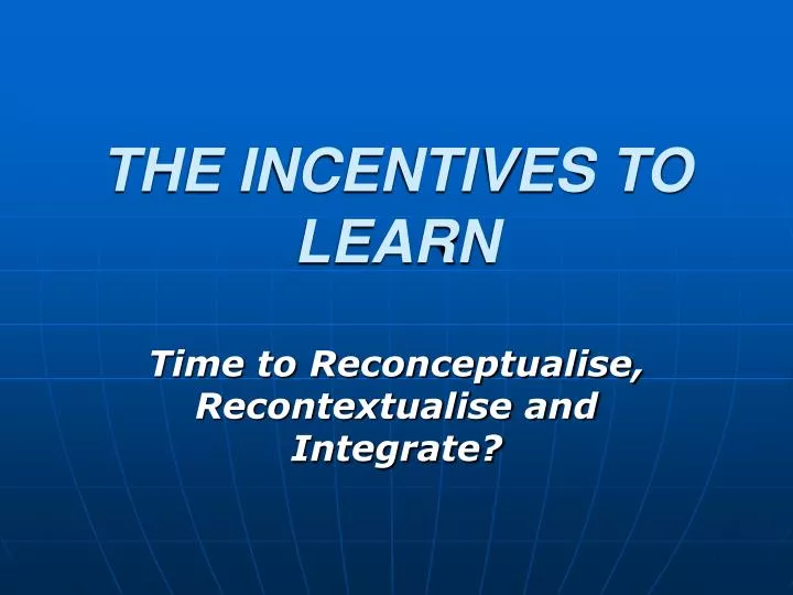 the incentives to learn