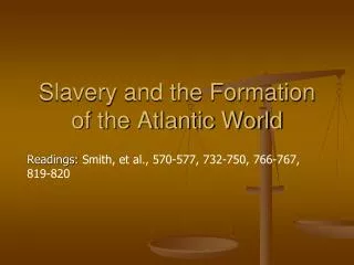 Slavery and the Formation of the Atlantic World