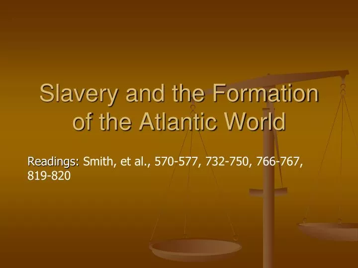 slavery and the formation of the atlantic world