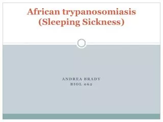 African trypanosomiasis (Sleeping Sickness)